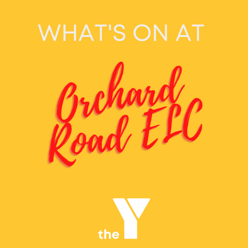 What's on at Orchard Road ELC