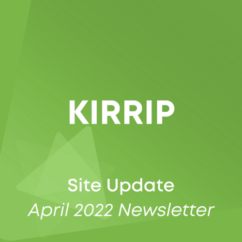 kirrip site update newsletter April 2022