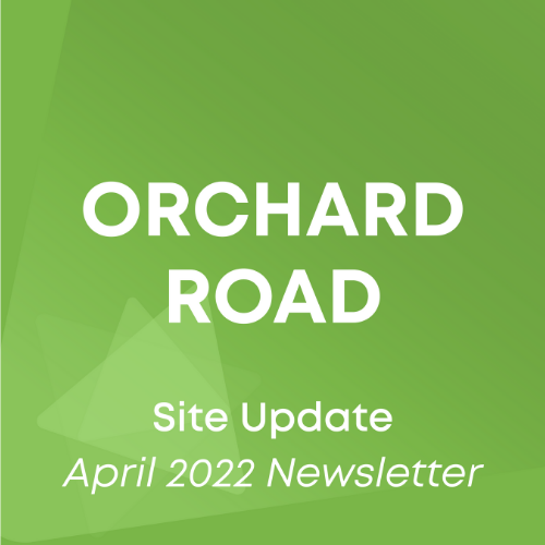 orchard road update April 2022