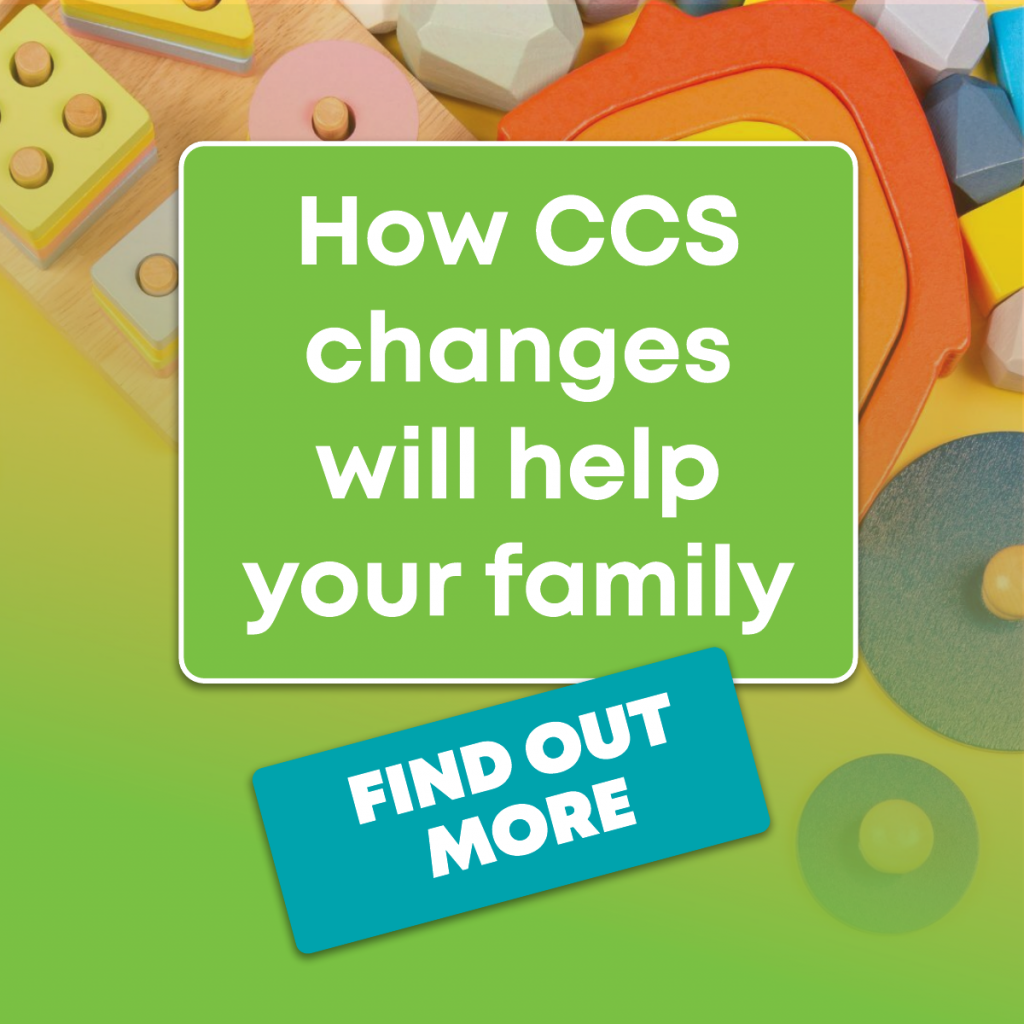 How CCS changes will help your family